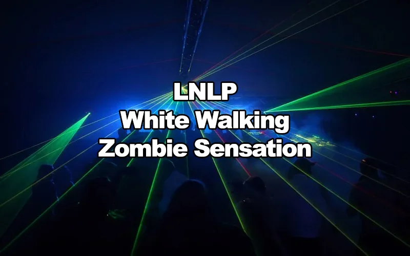 LNLP - White Walking Zombie Sensation